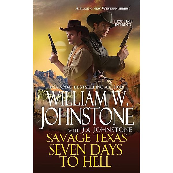 Seven Days to Hell / Savage Texas Bd.5, William W. Johnstone, J. A. Johnstone