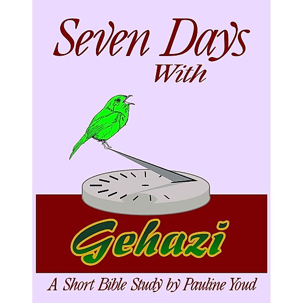 Seven Days with Gehazi / Seven Days, Pauline Youd