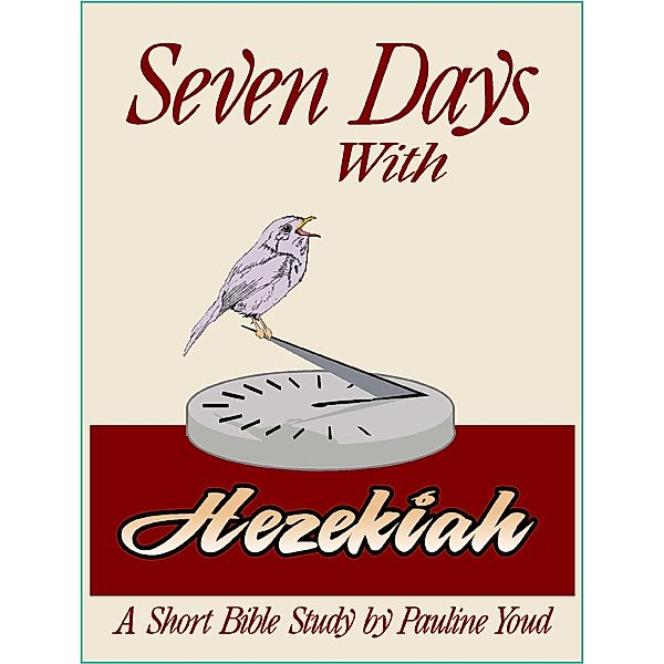 Seven Days with Hezekiah / Seven Days, Pauline Youd