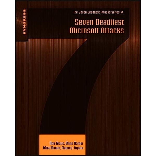 Seven Deadliest Microsoft Attacks, Rob Kraus