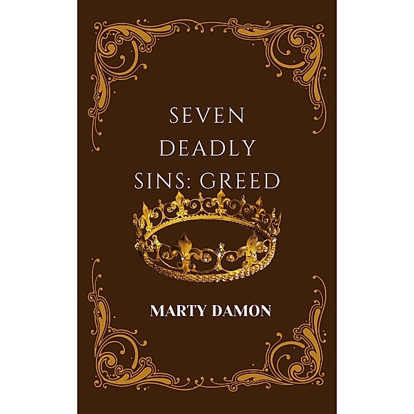 Seven Deadly Sins: Greed / SEVEN DEADLY SINS, Marty Damon
