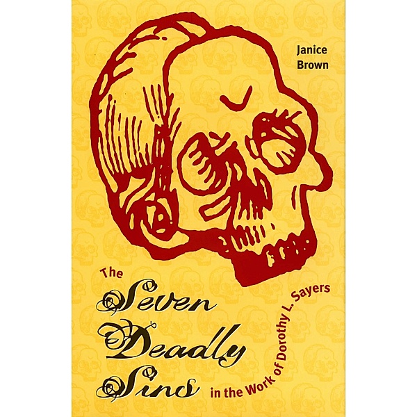 Seven Deadly Sins in the Work of Dorothy L. Sayers, Janice Brown