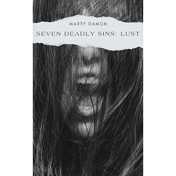 Seven Deadly Sins: Lust / SEVEN DEADLY SINS, Marty Damon