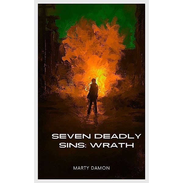 Seven Deadly Sins: Wrath / SEVEN DEADLY SINS, Marty Damon