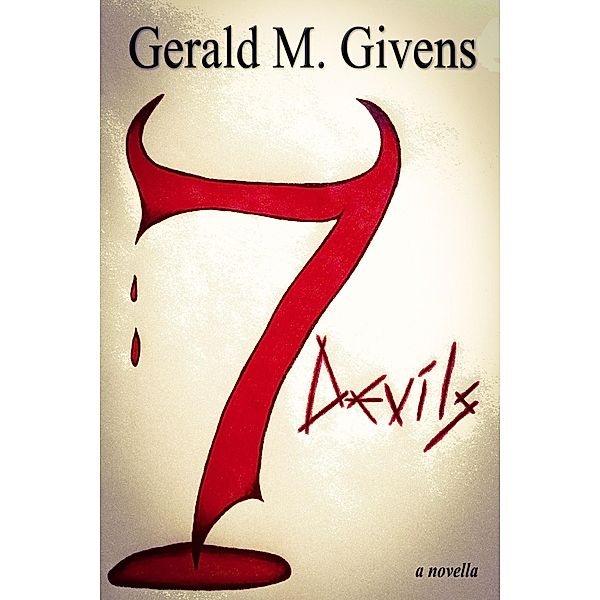 Seven Devils / Gerald M. Givens, Gerald M. Givens