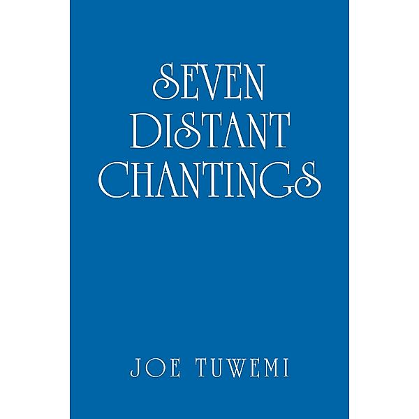 Seven Distant Chantings, Joe Tuwemi