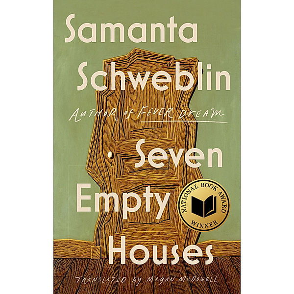 Seven Empty Houses (National Book Award Winner), Samanta Schweblin