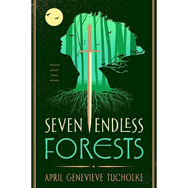 Seven Endless Forests, April Genevieve Tucholke