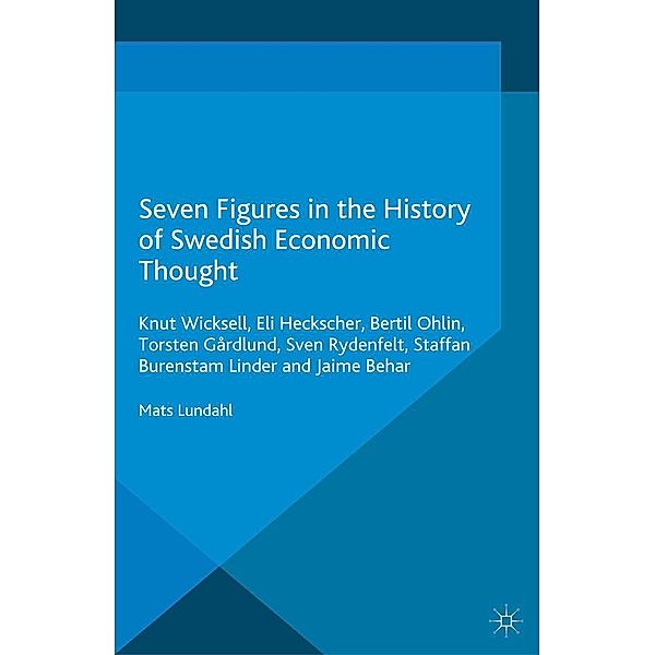 Seven Figures in the History of Swedish Economic Thought, M. Lundahl