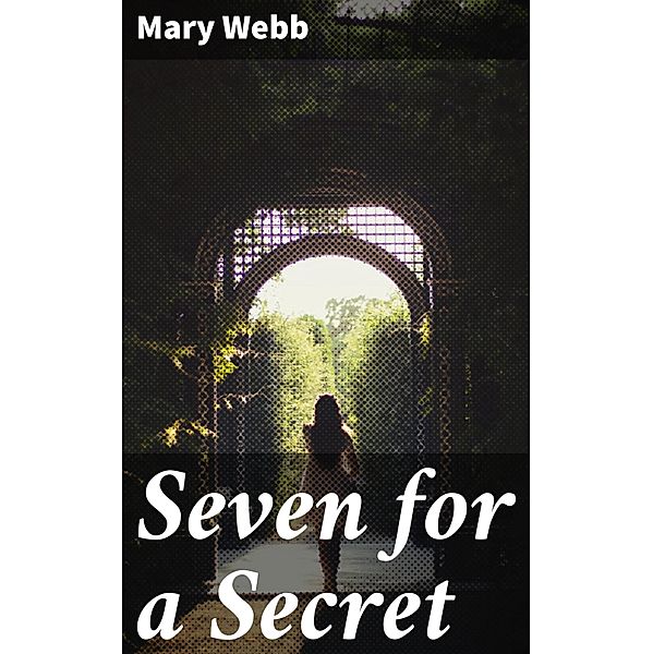 Seven for a Secret, Mary Webb