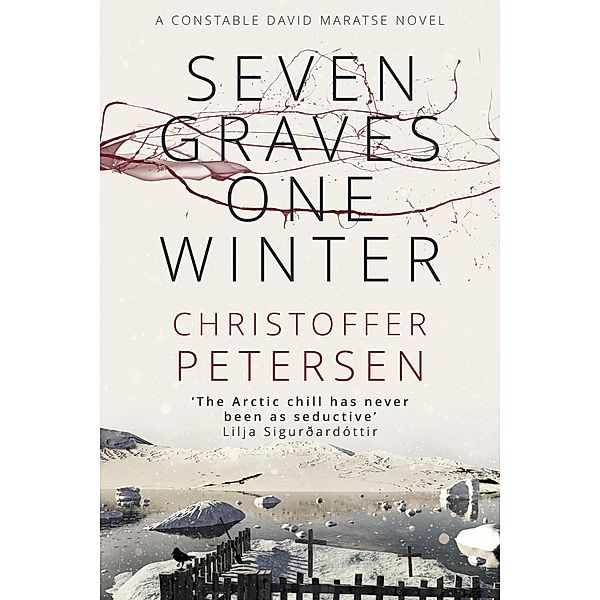 Seven Graves, One Winter (Greenland Crime, #1) / Greenland Crime, Christoffer Petersen