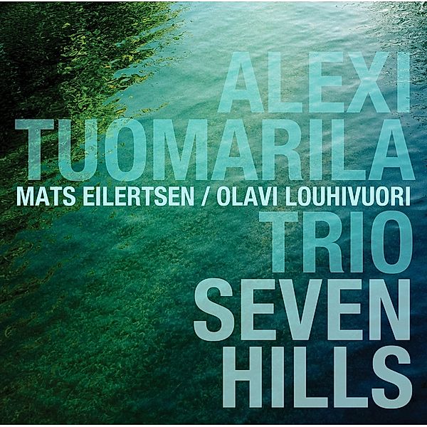 Seven Hills, Alexi -Trio- Tuomarila