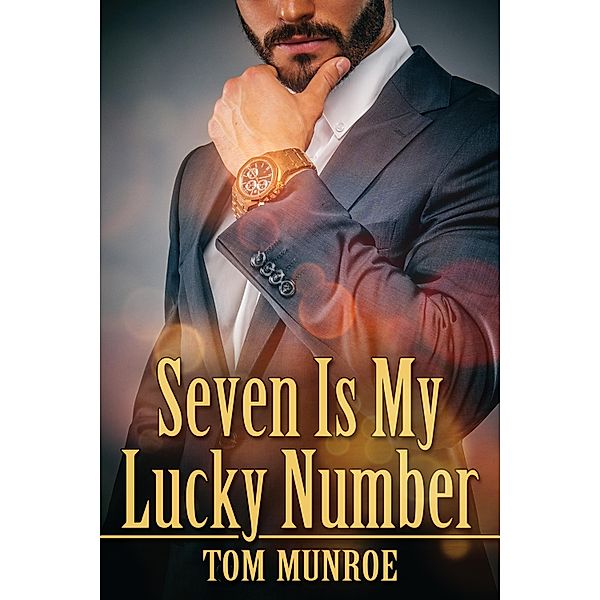 Seven Is My Lucky Number / JMS Books LLC, Tom Munroe