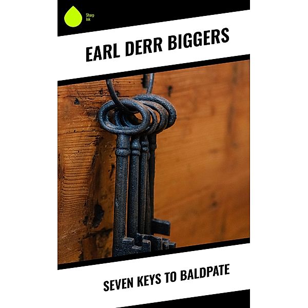 Seven Keys to Baldpate, Earl Derr Biggers