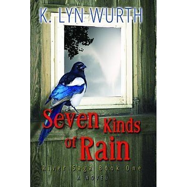 Seven Kinds of Rain, K. Lyn Wurth