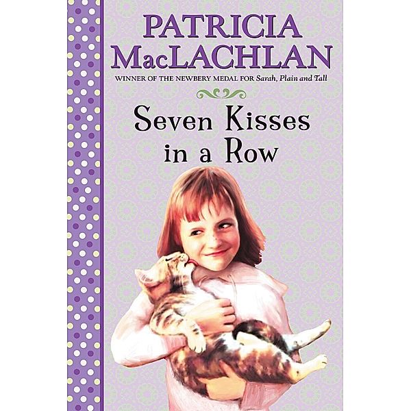 Seven Kisses in a Row, Patricia Maclachlan
