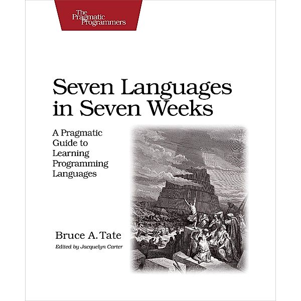 Seven Languages in Seven Weeks, Bruce A. Tate