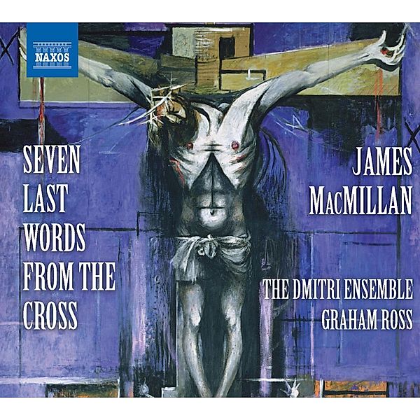 Seven Last Words From The Cross, Graham Ross, Dmitri Ensemble