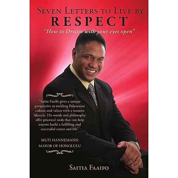 Seven Letters to Live By:  Respect, Saitia Faaifo