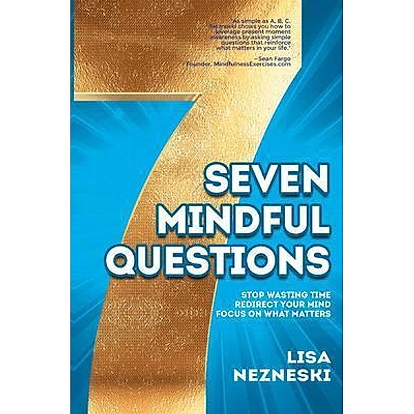 Seven Mindful Questions, Lisa Nezneski