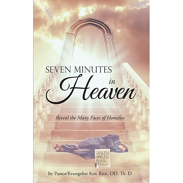 Seven Minutes in Heaven, Pastor/Evangelist Ken Rice DD Th. D
