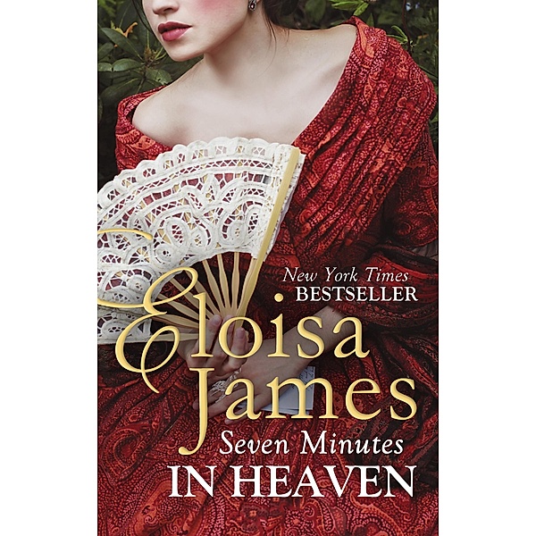 Seven Minutes in Heaven / Desperate Duchesses by the Numbers Bd.3, Eloisa James