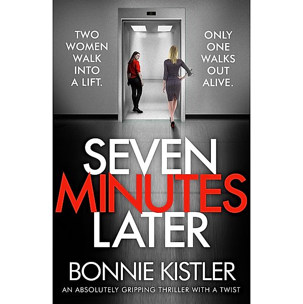 Seven Minutes Later, Bonnie Kistler