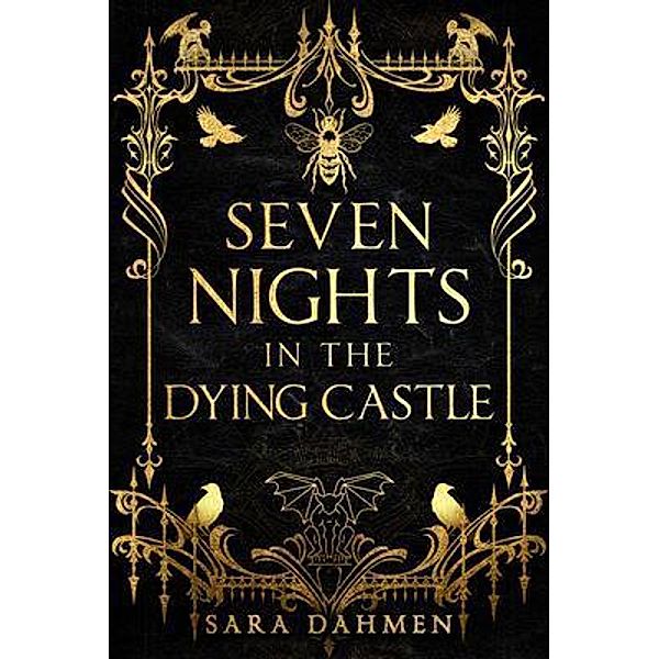 Seven Nights in the Dying Castle, Sara Dahmen