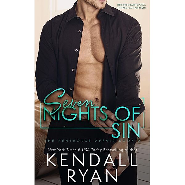 Seven Nights of Sin (Penthouse Affair, #2) / Penthouse Affair, Kendall Ryan