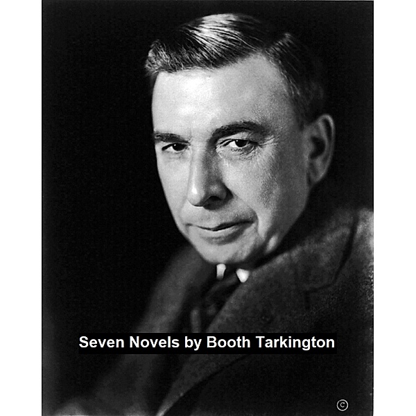Seven Novels, Booth Tarkington