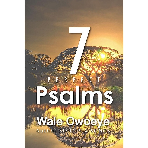 Seven Perfect Psalms, Wale Owoeye