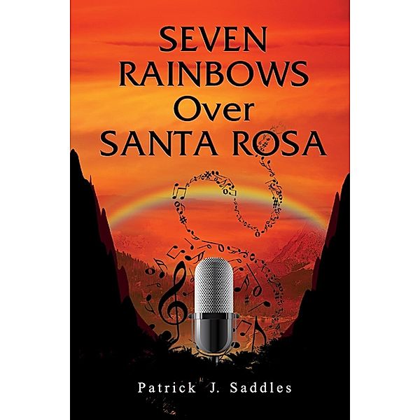 Seven Rainbows Over Santa Rosa / SBPRA, James Murphy