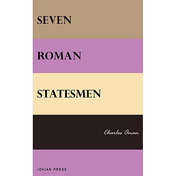Seven Roman Statesmen, Charles Oman