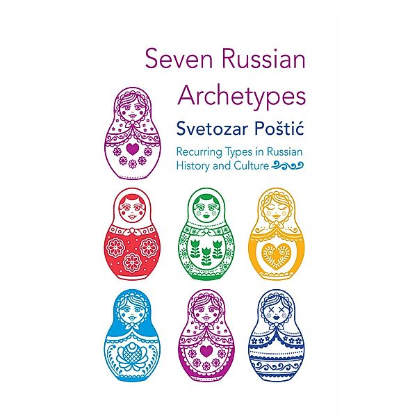 Seven Russian Archetypes, Svetozar Postic