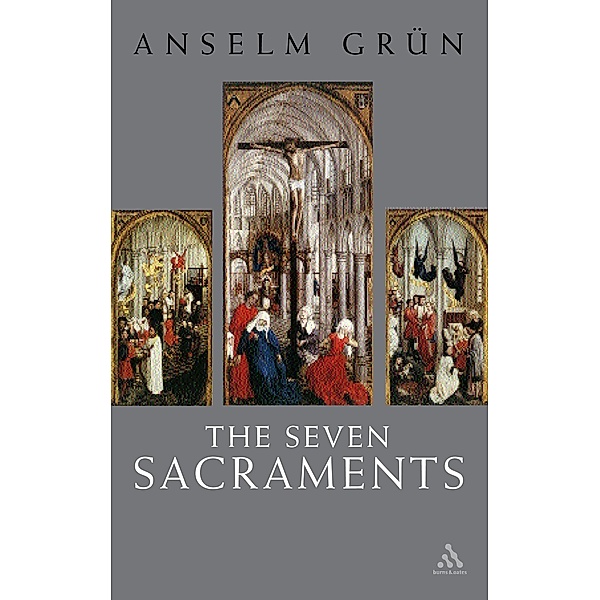 Seven Sacraments, Anselm Grün