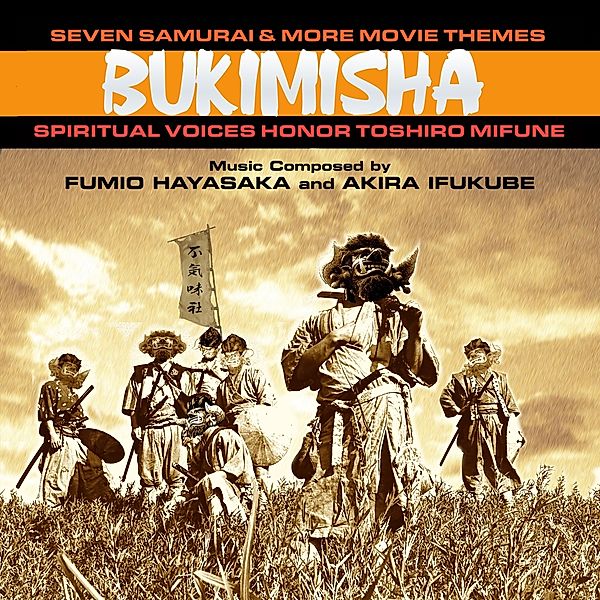 Seven Samurai & More Movie Themes: Spiritual Voice, Bukimisha