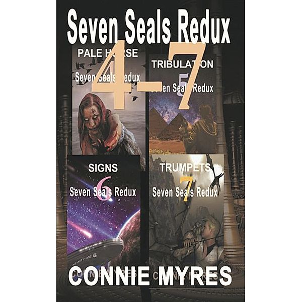 Seven Seals Redux, Books 4-7 / Seven Seals Redux, Connie Myres