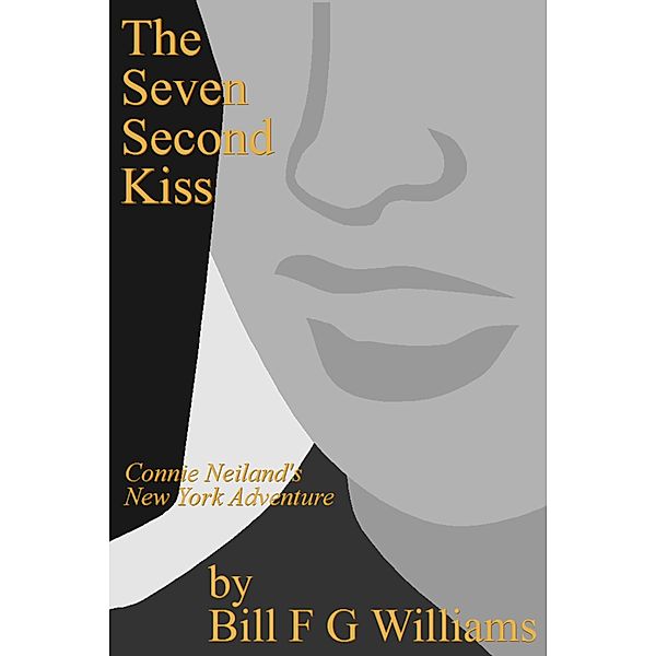 Seven Second Kiss, Bill F G Williams