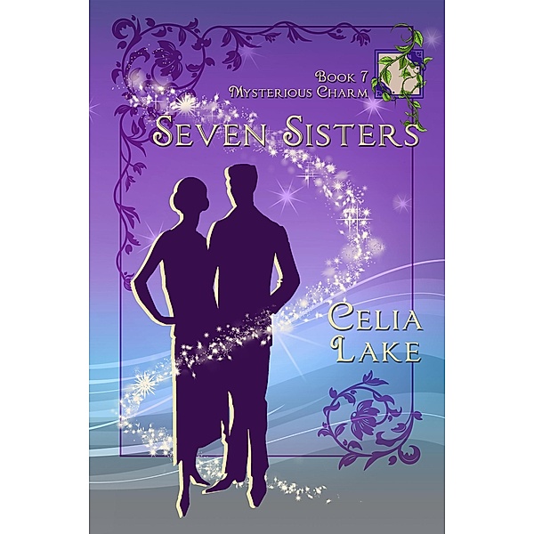 Seven Sisters (Mysterious Charm, #7) / Mysterious Charm, Celia Lake