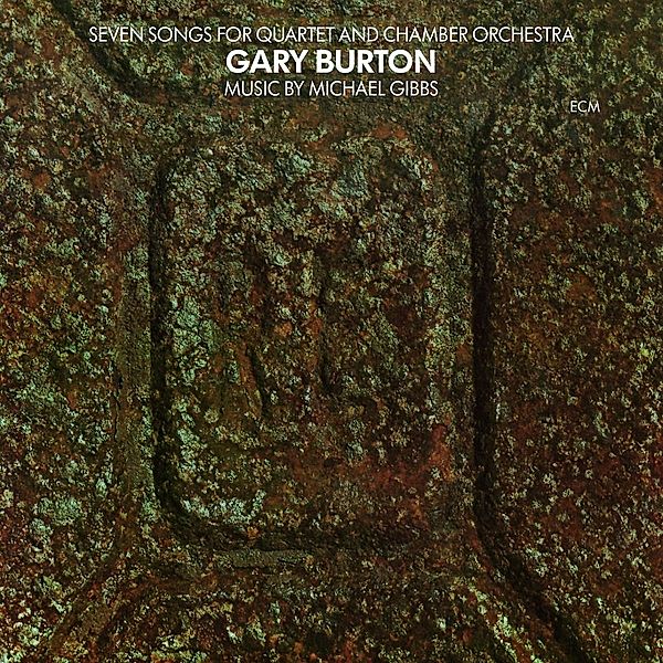 Seven Songs For Quartet And Chamber Orchestra, Gary Burton