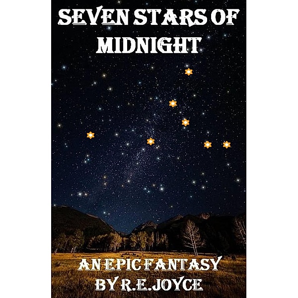 Seven Stars of Midnight, R. E. Joyce