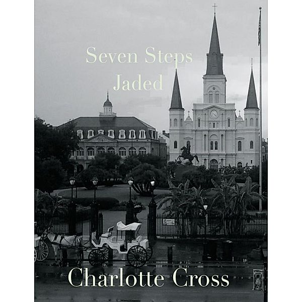Seven Steps: Jaded, Charlotte Cross
