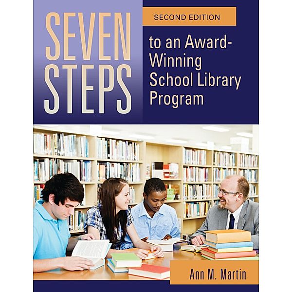 Seven Steps to an Award-Winning School Library Program, Ann M. Martin