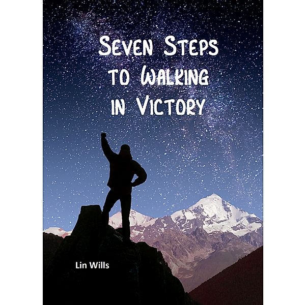 Seven Steps to Walking in Victory, Lin Wills