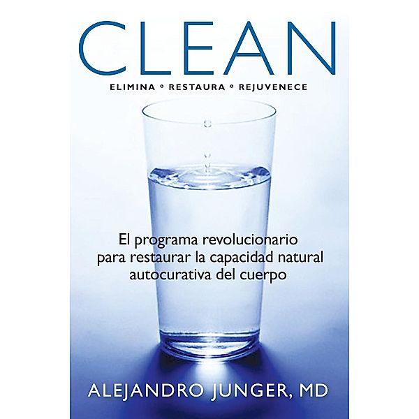 Seven Stories Press: Clean, Alejandro Junger