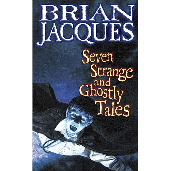 Seven Strange And Ghostly Tales, Brian Jacques