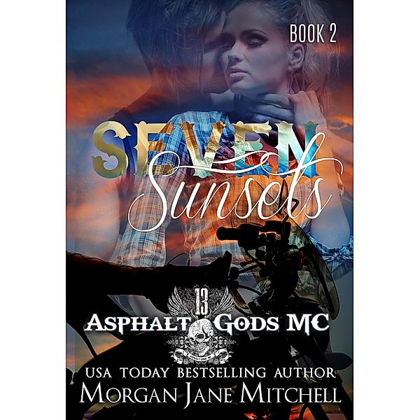 Seven Sunsets (Asphalt Gods MC, #2) / Asphalt Gods MC, Morgan Jane Mitchell