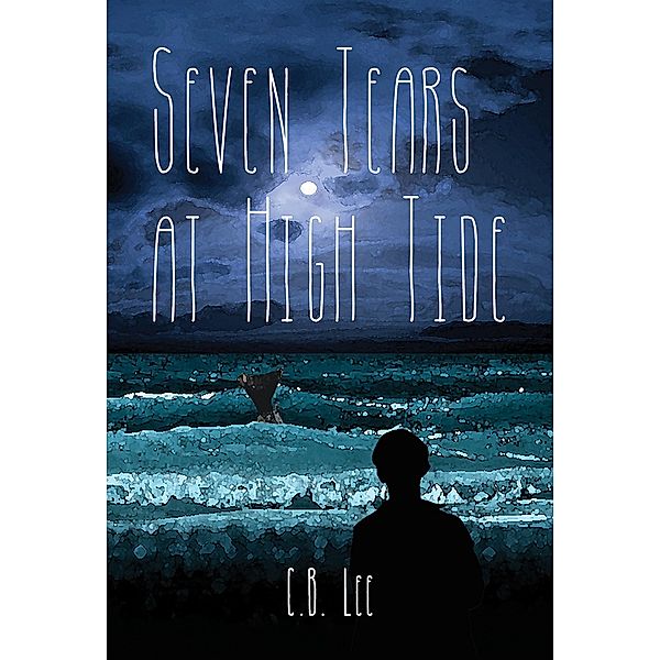 Seven Tears at High Tide / Interlude Press - Duet Books, C. B. Lee