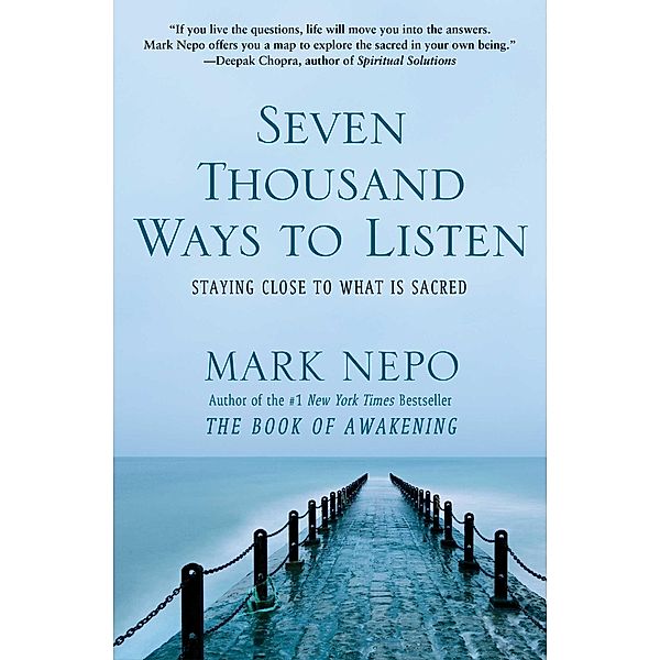 Seven Thousand Ways to Listen, Mark Nepo