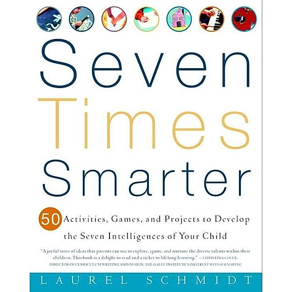 Seven Times Smarter, Laurel Schmidt